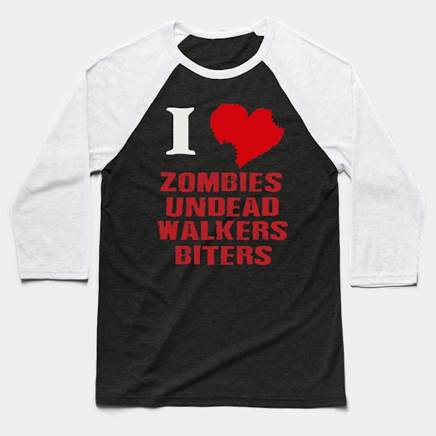 I love zombies, undead, walkers, biters. Baseball T-Shirt by AtomicMadhouse